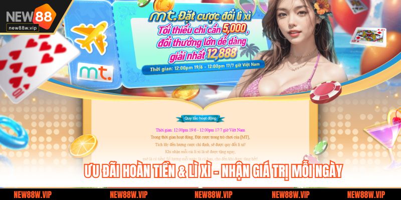 Ưu đãi hoàn tiền và lì xì - nhận giá trị mỗi ngày